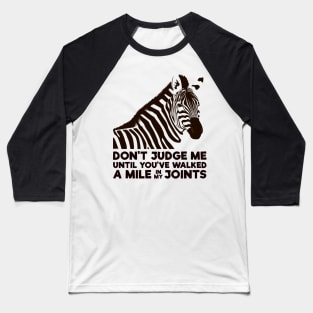 Ehlers-Danlos Syndrome - Don't Judge Me Baseball T-Shirt